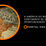 A América do Norte: um continente de contrastes e oportunidades