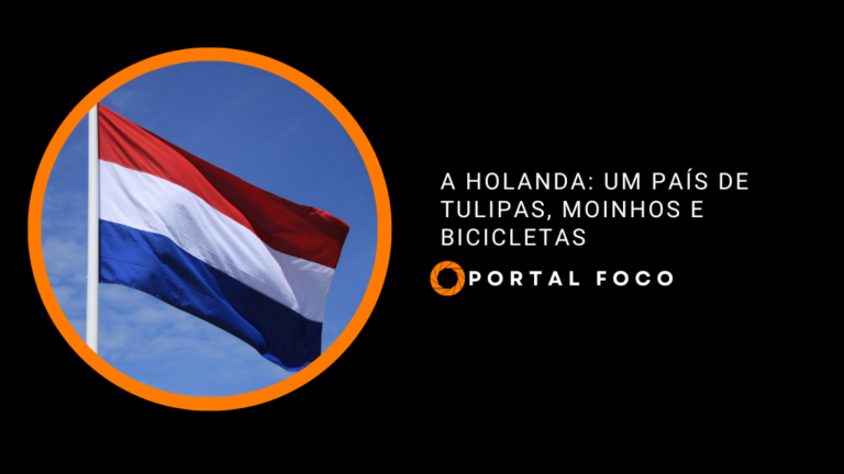 A Holanda: um país de tulipas, moinhos e bicicletas