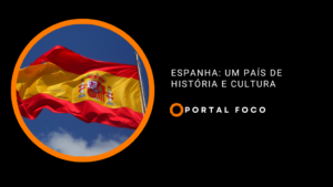 Espanha: um país de história e cultura