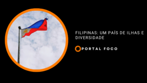 Filipinas: um país de ilhas e diversidade