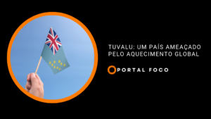 Tuvalu: um país ameaçado pelo aquecimento global