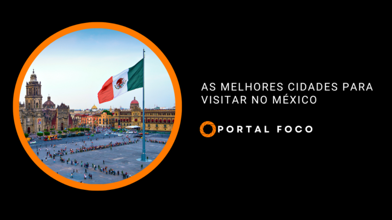 As melhores cidades para visitar no México