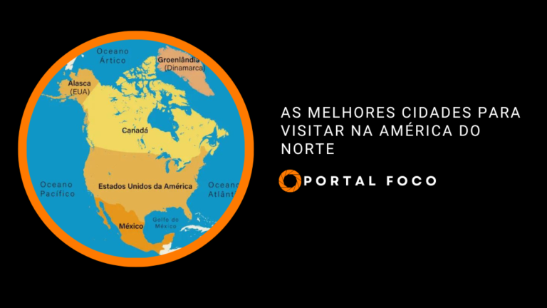 As melhores cidades para visitar na América do Norte