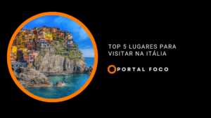 Top 5 lugares para visitar na Itália